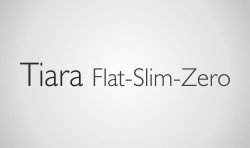 Tiara Flat-Slim-Zero